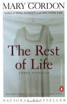 The Rest of Life: Three Novellas - Mary Gordon