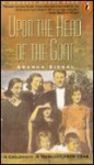 Upon the Head of the Goat: A Childhood in Hungary 1939-1944 - Aranka Siegal