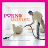 Porn for Women - The Cambridge Women's Pornography Cooperative, Susan Anderson