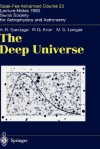 The Deep Universe: Saas-Fee Advanced Course 23. Lecture Notes 1993. Swiss Society for Astrophysics and Astronomy - Allan R. Sandage, Bruno Binggeli, R.G. Kron, Malcolm S. Longair, Roland Buser, Allan R. Sandage