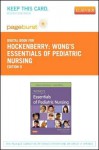 Wong's Essentials of Pediatric Nursing - Pageburst E-Book on Vitalsource (Retail Access Card) - Marilyn J. Hockenberry, David M. Wilson