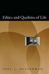 Ethics and Qualities of Life - Joel J. Kupperman