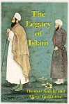 The Legacy of Islam - Alfred Guillaume