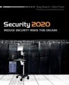 Security 2020: Reduce Security Risks This Decade - Doug Howard, Kevin Prince, Bruce Schneier