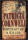 Portrait of a Killer: Jack The Ripper - Case Closed - Patricia Cornwell