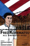 Fred Korematsu: All American Hero - Anupam Chander, Madhavi Sunder