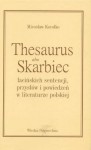 Thesaurus albo skarbiec łacińskich sentencji, przysłów i powiedzeń w literaturze polskiej - Mirosław Korolko