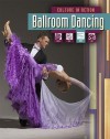 Ballroom Dancing (Culture In Action) - Deborah Underwood