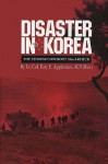 Disaster in Korea: The Chinese Confront MacArthur - Roy E. Appleman