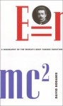 E=mc²: A Biography Of The World's Most Famous Equation - David Bodanis