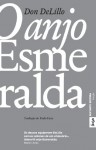 O Anjo Esmeralda - Nove histórias - Don DeLillo