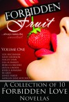 Forbidden Fruit Volume I - Stacey Lynn, Lexi Buchanan, Lisa M. Harley, Missy Johnson, Morgan Jane Mitchell, Janice Baker, Jessica Hawkins, Rebecca Brooke, R.S. Grey, Olivia Linden