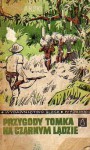 Przygody Tomka na Czarnym Lądzie - Alfred Szklarski