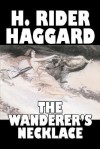 The Wanderer's Necklace - H. Rider Haggard