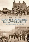 South Yorkshire Stations - Peter Tuffrey