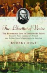 The Librettist of Venice - Rodney Bolt