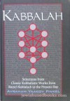 Kabbalah: Selections from Classic Kabbalistic Works from Raziel Hamalach to the Present Day - Avraham Yaakov Finkel