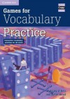 Games for Vocabulary Practice: Interactive Vocabulary Activities for All Levels - Felicity O'Dell