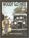 Woody Guthrie: Poet of the People - Bonnie Christensen