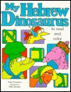 My Hebrew Dinosaurus: To Read And Color - Peter Fernandez