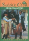 Stable Manners (Saddle Club) - Bonnie Bryant