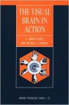 The Visual Brain in Action - Goodale Milner, Melvyn A. Goodale, Goodale Milner