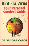 Bird Flu Virus: Your Personal Survival Guide - Sandra Cabot