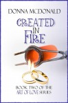 Created In Fire - Donna McDonald