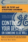 Control Your Destiny or Someone Else Will (Collins Business Essentials) - Noel M. Tichy, Stratford Sherman