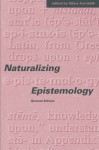 Naturalizing Epistemology - Hilary Kornblith