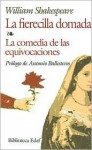 Fierecilla Domada - La Comedia De Las Equivocaciones (The Taming of the Shrew/The Comedy of Errors) - Antonio Ballesteros, William Shakespeare