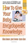 How to Give Your Baby Encyclopedic Knowledge - Glenn Doman, Janet Doman