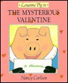 Mysterious Valentine: Louanne Pig in (Nancy Carlson's Neighborhood) - Nancy Carlson