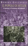 Il Popolo Di Hitler - Robert Gellately, Giovanni Ferrara degli Uberti