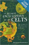 The Elements Encyclopedia of the Celts - Rodney Castleden