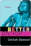 Better on Top - Delilah Dawson