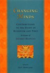 Changing Minds: Contributions to the Study of Buddhism and Tibet in Honor of Jeffrey Hopkins - Guy Newland