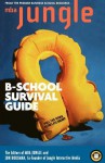 The MBA Jungle B-School Survival Guide - Jon Housman, Jon Housman, Bill Shapiro