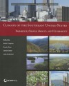 Climate of the Southeast United States: Variability, Change, Impacts, and Vulnerability - Keith Ingram