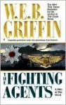 The Fighting Agents (Men At War, #4) - W.E.B. Griffin