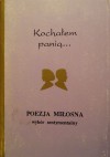 Kochałem panią... - wybór i opr. Bożenna Cyperling