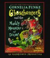 Ghosthunters and the Muddy Monster of Doom: Ghosthunters #4 (Audio) - John Beach, Cornelia Funke