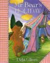 Mr Bear's Holiday (Mr Bear) - Debi Gliori