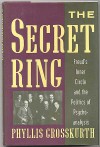 The Secret Ring: Freud's Inner Circle and the Politics of Psychoanalysis - Phyllis Grosskurth