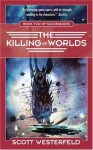 The Killing of Worlds - Scott Westerfeld