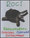 Roci: Rauschenberg Overseas Culture Interchange - Jack Cowart