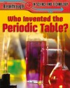 Who Invented The Periodic Table? (Breakthroughs In Science And Technology) - Nigel Saunders