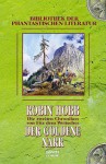 Der goldene Narr (Die zweiten Chroniken von Fitz dem Weitseher, #2) - Robin Hobb, Megan Lindholm, Eva Bauche-Eppers