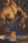 The Dark Prince (Dragon Lords #3) - Michelle M. Pillow