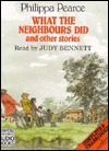 What The Neighbours Did And Other Stories - Philippa Pearce